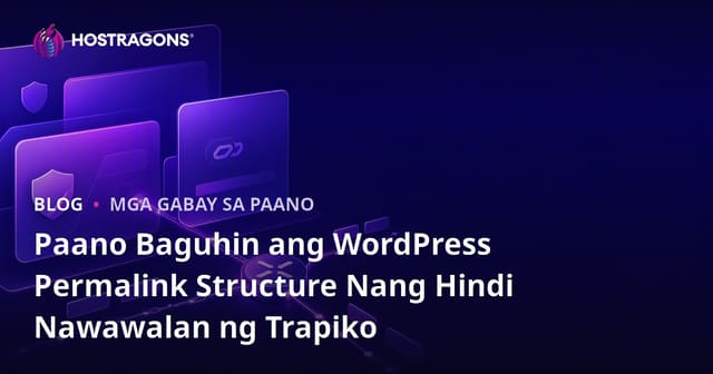 Paano Baguhin ang WordPress Permalink Structure Nang Hindi Nawawalan ng Trapiko