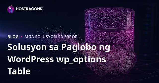 WordPress wp_options Table Lumalaki: Paano Linisin ang Mga Lihim na Data na Nagpapabagal sa Iyong Site