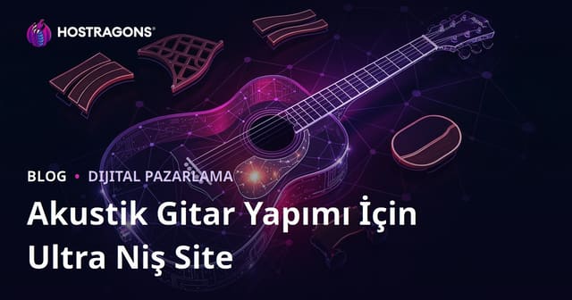 Sadece Akustik Gitar Yapımı ve Luthier Malzemeleri Üzerine Ultra Niş Site