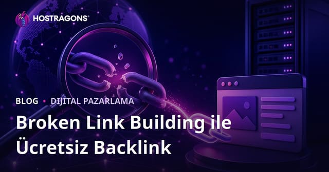 Link İnşasında Broken Link Building (Kırık Link Avcılığı) ile Ücretsiz Backlink