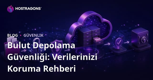 Bulut Depolama Güvenliği: Verilerinizi Koruma Rehberi