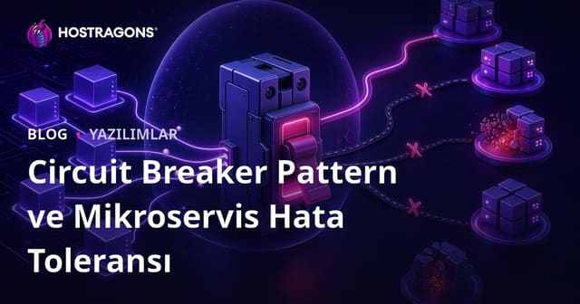 Circuit Breaker Pattern ve Mikroservis Hata Toleransı