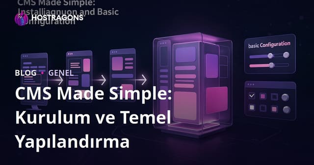 CMS Made Simple: Kurulum ve Temel Yapılandırma