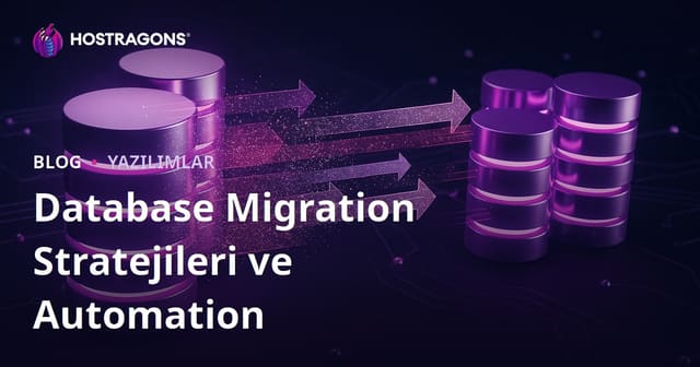 Database Migration Stratejileri ve Automation