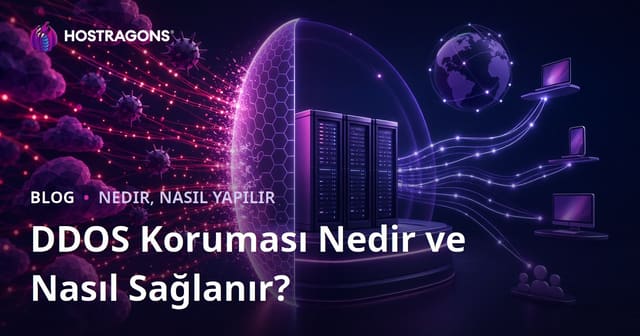DDOS Koruması Nedir ve Nasıl Sağlanır?