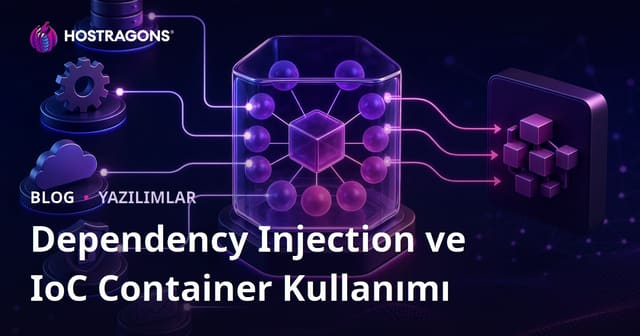 Dependency Injection ve IoC Container Kullanımı