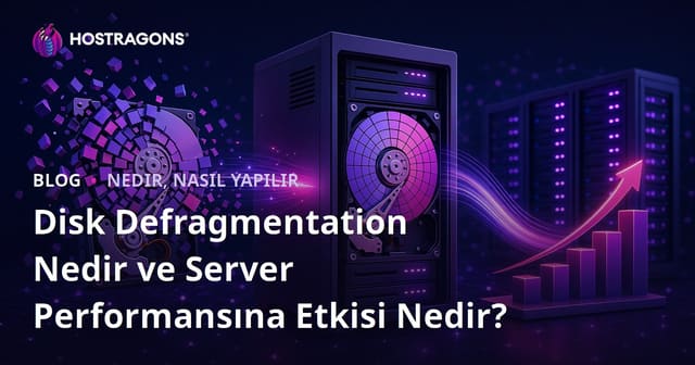 Disk Defragmentation Nedir ve Server Performansına Etkisi Nedir?