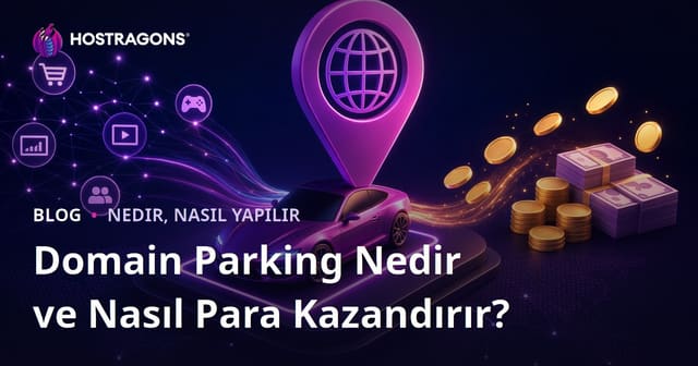Domain Parking Nedir ve Nasıl Para Kazandırır?