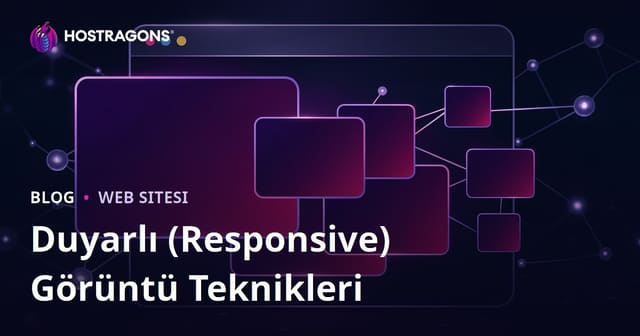 Duyarlı (Responsive) Görüntü Teknikleri