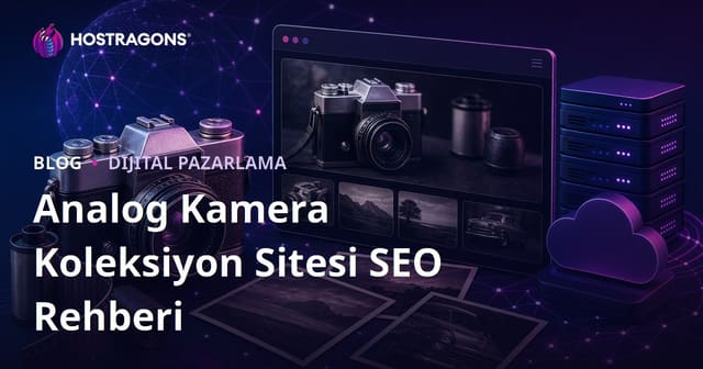 Sadece Eski Tip Kamera ve Analog Fotoğrafçılık Üzerine Koleksiyon Sitesi SEO'su