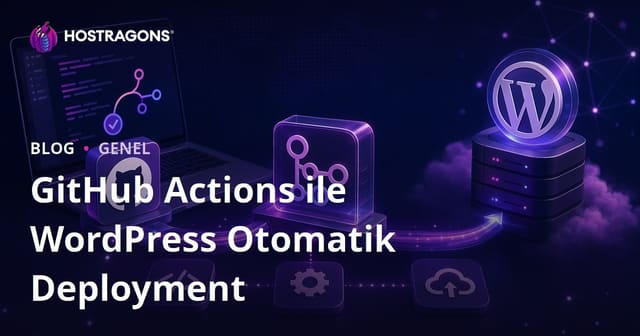 GitHub Actions ile WordPress Otomatik Deployment