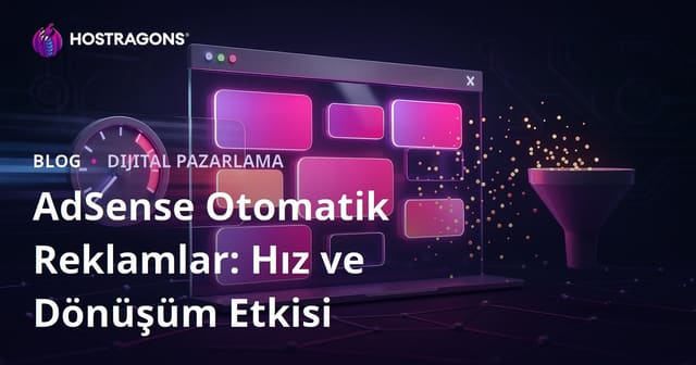 Google AdSense Sayfa İçi Otomatik Reklamların Dönüşüm Oranına ve Hıza Zararları