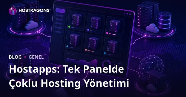 Hostapps: Tek Panelde Çoklu Hosting Yönetimi
