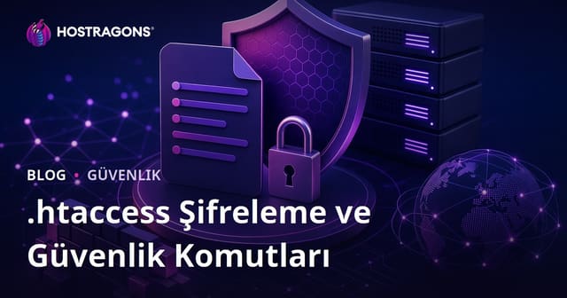 .htaccess Dosyası Şifreleme ve Site Güvenliğini Artırma Komutları