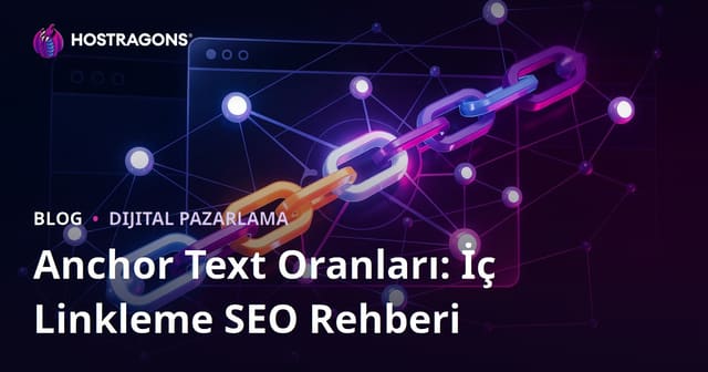 İç Linklemede "Anchor Text" (Çapa Metni) Oranları Nasıl Olmalı? SEO Tuzakları