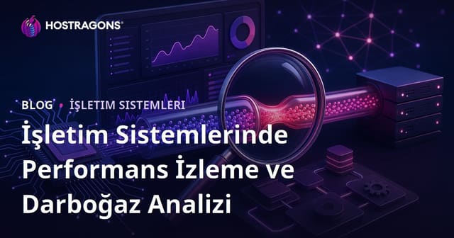 İşletim Sistemlerinde Performans İzleme ve Darboğaz Analizi