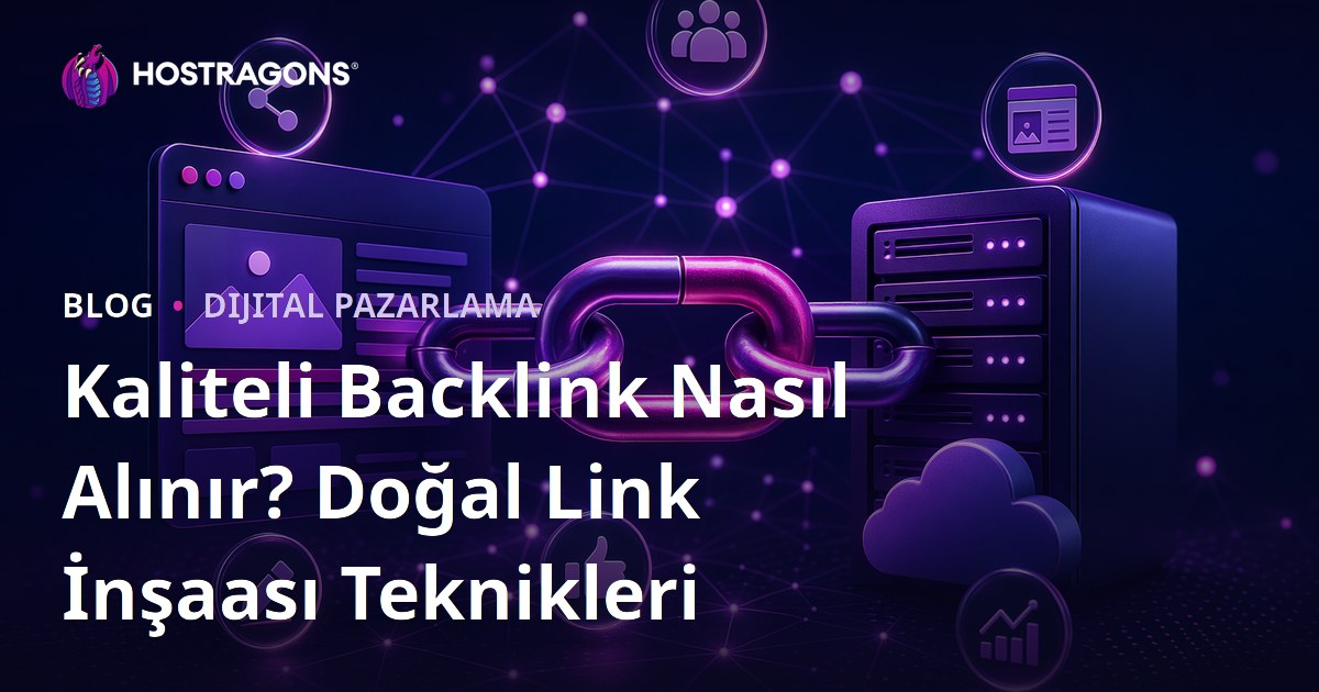 Kaliteli Backlink Nasıl Alınır? Doğal Link İnşası Teknikleri