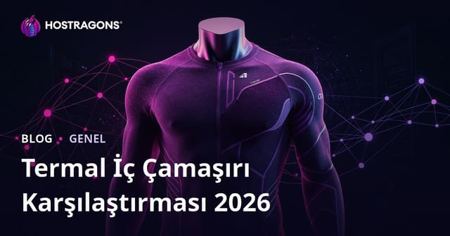 Kamp ve Dağcılık İçin Termal İç Çamaşırı Karşılaştırması: 2026 Niş İnceleme