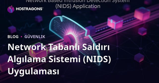 Network Tabanlı Saldırı Algılama Sistemi (NIDS) Uygulaması