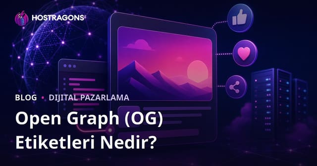 Open Graph (OG) Etiketleri Nedir? Sitenizin Sosyal Medyadaki Görünümünü Düzenleme