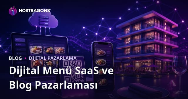 Otel ve Restoranlar İçin Dijital Menü (QR Kod) SaaS Girişimi ve Blog Pazarlaması
