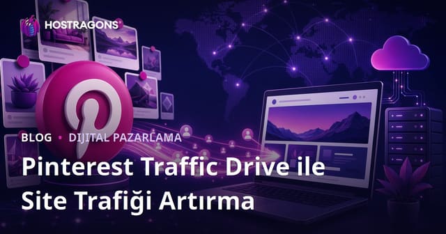Pinterest Traffic Drive: Pinterest Kullanarak Web Sitesine Ziyaretçi Çekme