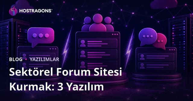 Sektörel Forum Sitesi Kurmak: XenForo vs vBulletin vs phpBB