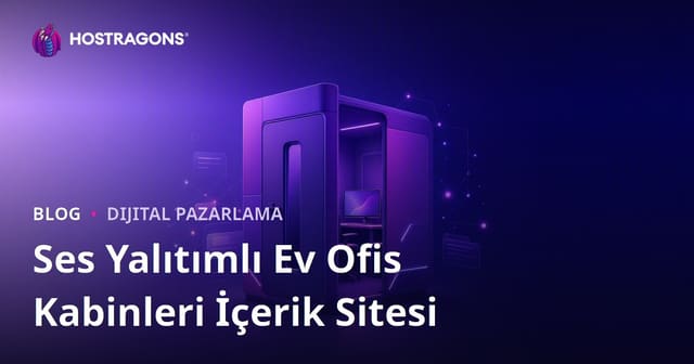 Sadece "Ses Yalıtımlı Ev Ofis Kabinleri" Üzerine B2B Odaklı İçerik Sitesi