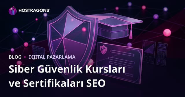 Siber Güvenlik Kursları ve Sertifikaları İnceleyen Eğitim Blogu SEO Rehberi