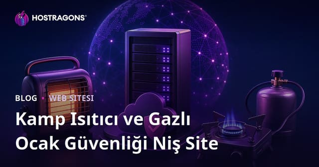 Sadece Taşınabilir Kamp Isıtıcıları ve Gazlı Ocak Güvenliği Üzerine Niş Site Kurmak