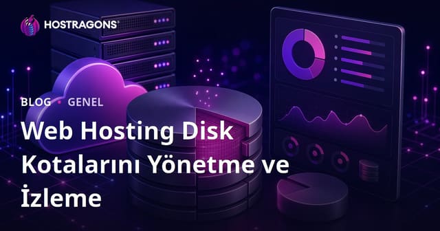 Web Hosting Disk Kotalarını Yönetme ve İzleme