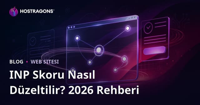 Web Sitelerinde INP (Interaction to Next Paint) Skoru Nasıl Düzeltilir?