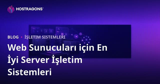 Web Sunucuları için En İyi Server İşletim Sistemleri