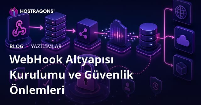 WebHook Altyapısı Kurulumu ve Güvenlik Önlemleri