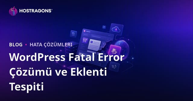 WordPress "Fatal Error" Çözümü: Sitenin Çökmesine Neden Olan Eklentiyi Bulma