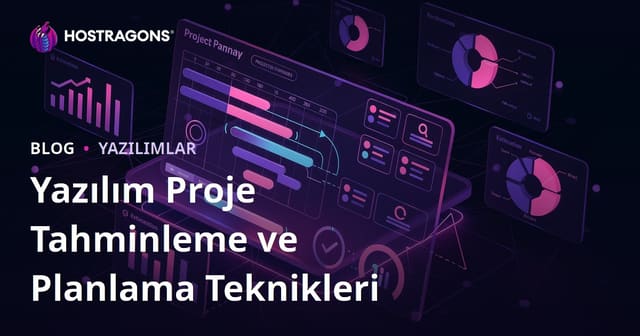 Yazılım Proje Tahminleme ve Planlama Teknikleri