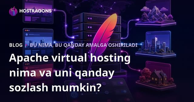 Apache virtual hosting nima va uni qanday sozlash mumkin?