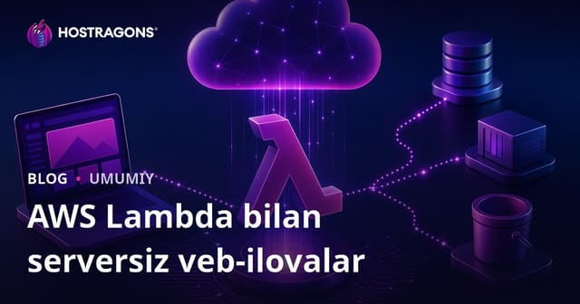 AWS Lambda bilan Serverless Web Loyihalarini Yaratish: To‘liq Qo‘llanma