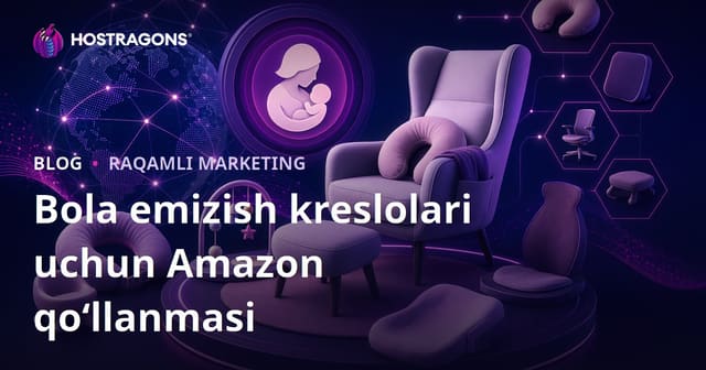Faqat bolalar emizish kreslolari va ergonomik mahsulotlar bo‘yicha Amazon affiliate sayti: 2026 SEO va dar mikro-niš strategiyasi