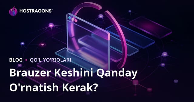Brauzer keshlash vaqtini qanday sozlash mumkin?