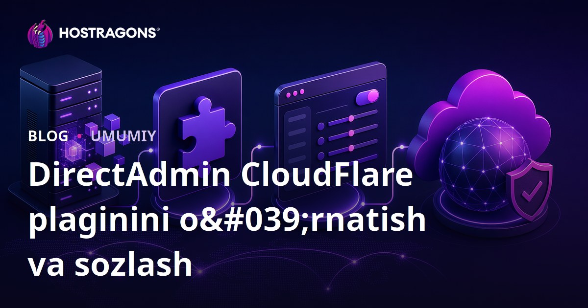DirectAdmin CloudFlare plaginini o'rnatish va sozlash