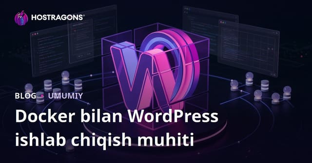 Docker bilan WordPress ishlab chiqish muhiti