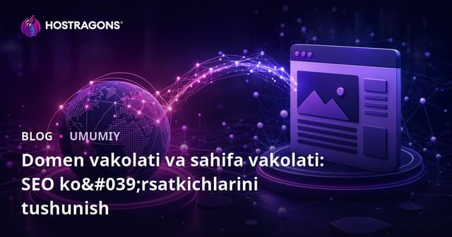 Domain Authority va Page Authority: SEO Metrikalarini Tushunish