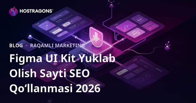 Figma komponentlari va UI kit fayllari yuklab olish saytining SEO strategiyasi (faqat Figma resurslari uchun)