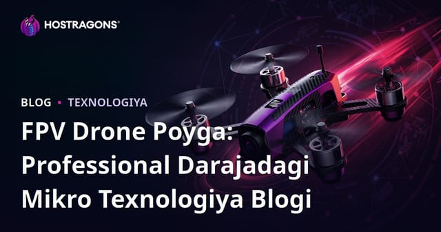 FPV Drone Poyga: Professional Darajadagi Mikro Texnologiya Blogi