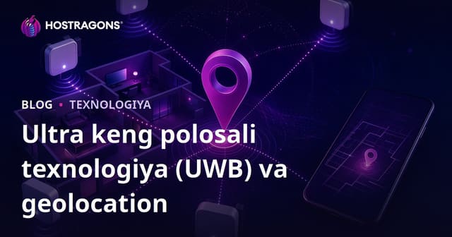 Ultra keng polosali texnologiya (UWB) va geolocation