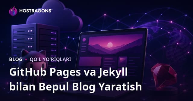 GitHub Pages va Jekylldan foydalanib, mutlaqo bepul va hech qanday xarajatsiz blog yaratish