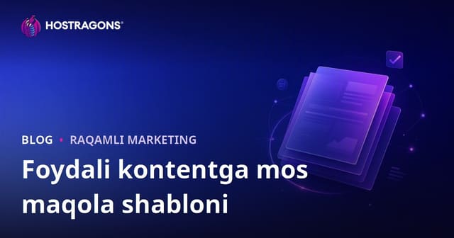 Google Helpful Content Algoritmasidan O'tadigan Maqola Shabloni Qanday Bo'lishi Kerak?