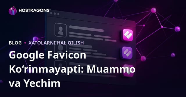 Google Qidiruv Natijalarida Favicon Ko‘rinmasligi Muammosi va Yechimi