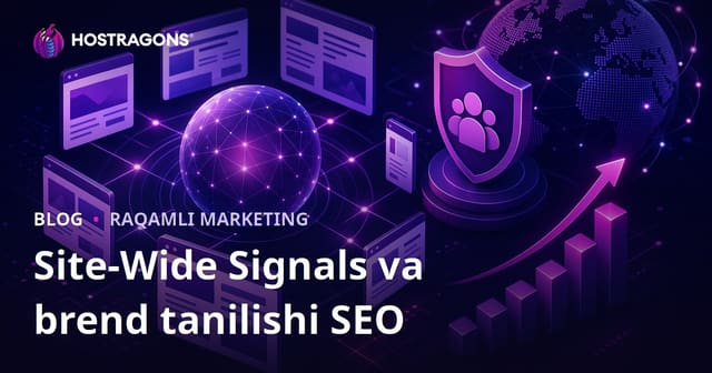 Google'ning Yangi Algoritmi: Site-Wide Signals va Brend Taniluvchanlikning SEOga Ta'siri